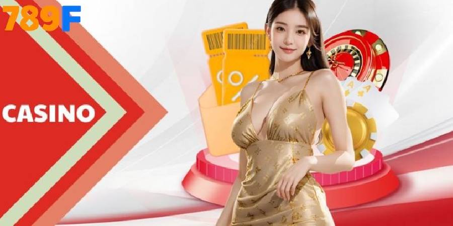 Casino 789F – Hấp Dẫn Từng Ván Bài, Hồi Hộp Từng Giây