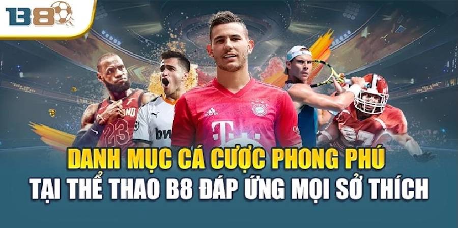 Thể thao B8 – Nơi hội tụ niềm đam mê và cơ hội thắng lớn